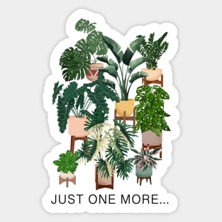 Just one more plant 2 Sticker